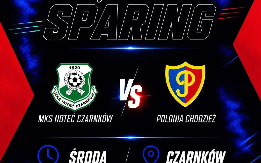Polonia Chodzież sparingowo z Notecią Czarnków w środę