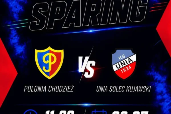 Mecz sparingowy ChKS Polonia z Unią Solec Kujawski w niedzielę