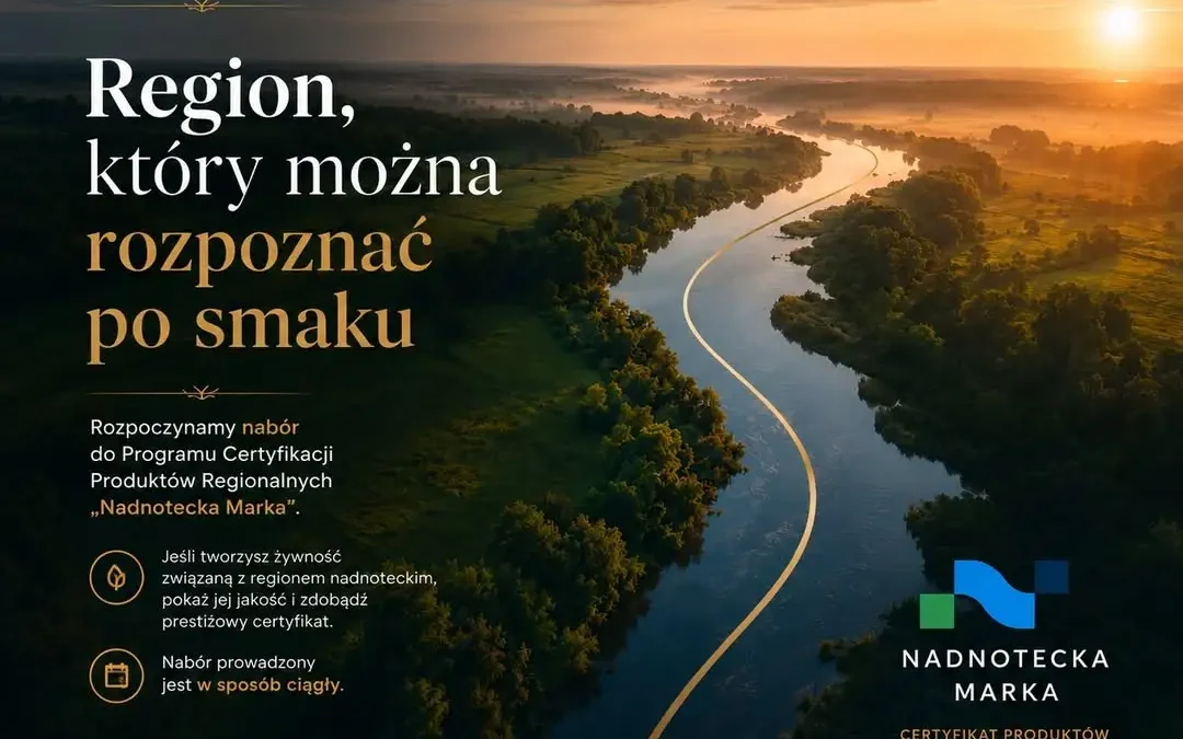 Rusza nabór do programu „Nadnotecka Marka” – certyfikat dla lokalnych produktów