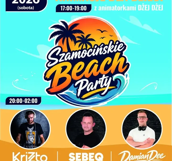 Szamocińskie Beach Party już jutro! Sprawdź, co przygotowano
