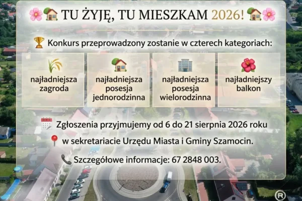 Konkurs „Tu żyję, tu mieszkam 2026” – zgłoś swoją posesję w Szamocinie