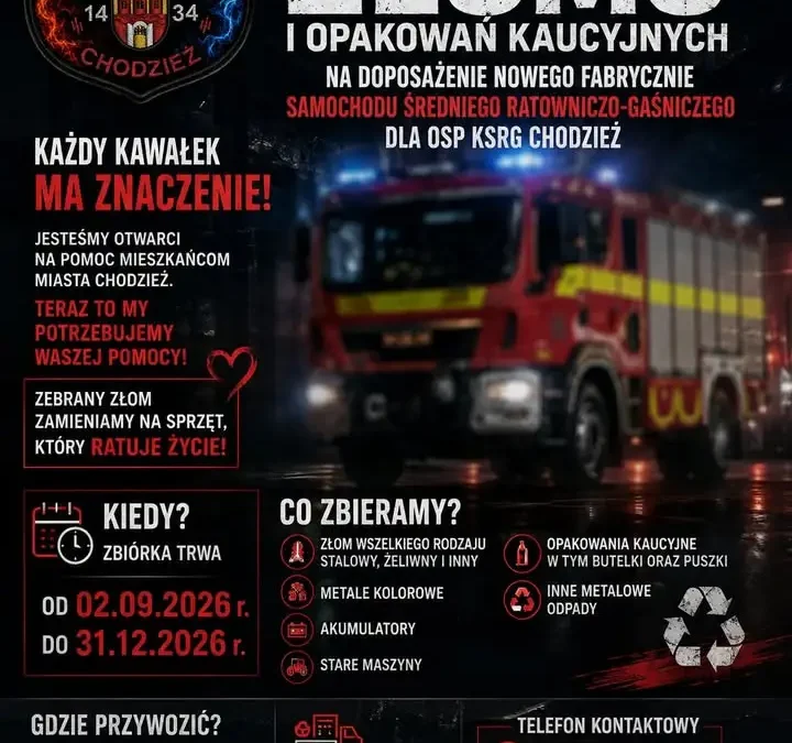 OSP Chodzież zbiera złom i opakowania kaucyjne na doposażenie nowego wozu strażackiego
