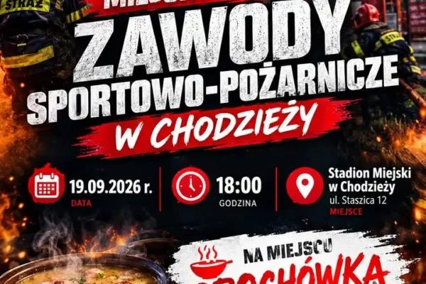 Miejsko-Gminne Zawody Sportowo-Pożarnicze w Chodzieży – 19 września 2026