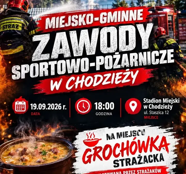 Miejsko-Gminne Zawody Sportowo-Pożarnicze w Chodzieży – 19 września 2026