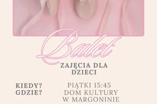 Zajęcia baletowe dla dzieci w Margoninie – ruszają zapisy