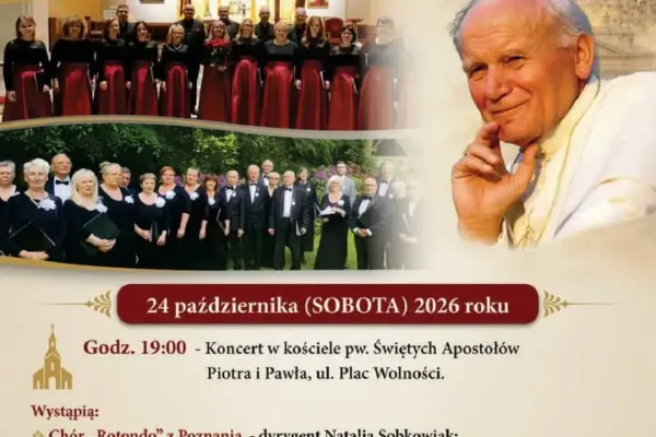 Koncerty chóralne w Szamocinie z okazji 26. rocznicy nadania patronatu św. Jana Pawła II