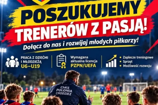 Polonia Chodzież szuka trenerów dla młodzieży – szansa na rozwój kariery